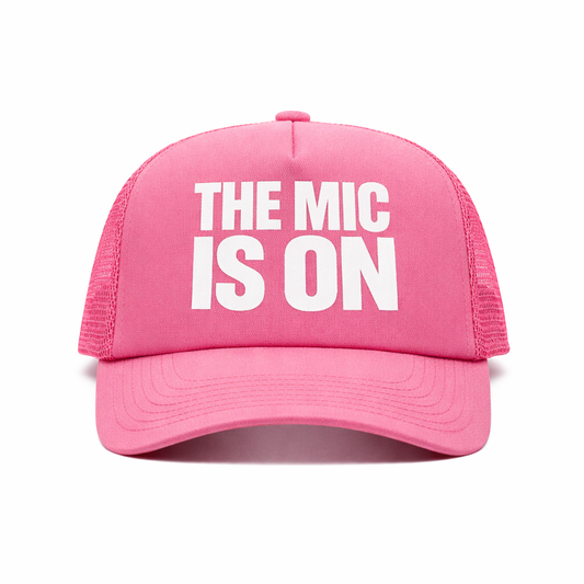 The Mic Is On Pink Trucker